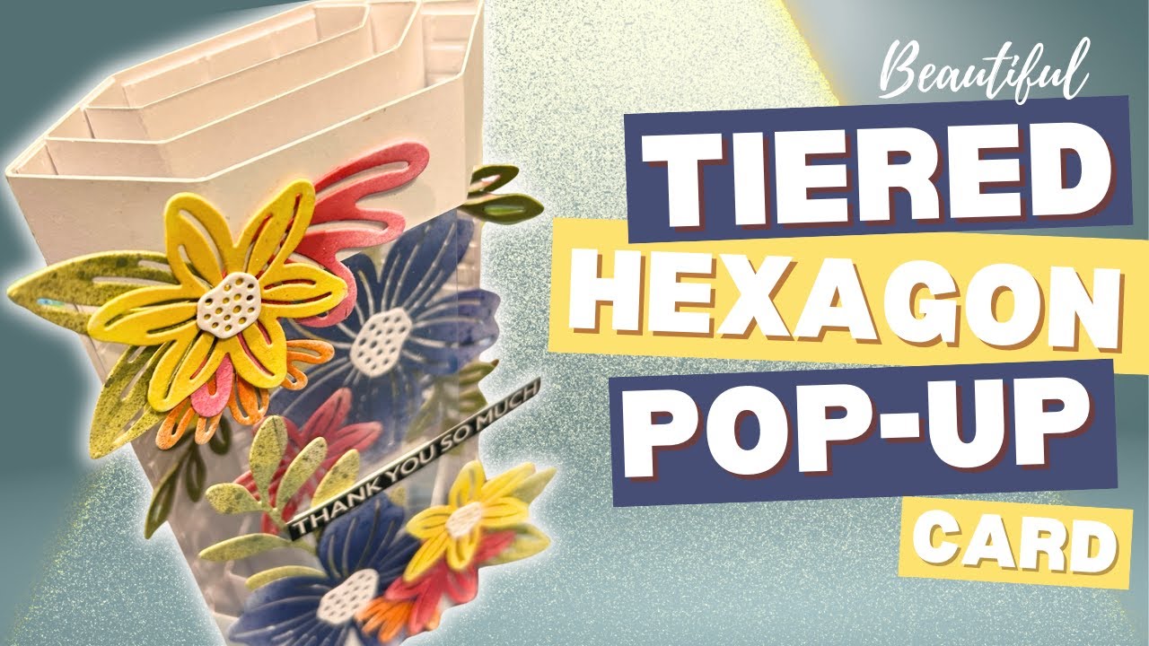 Try Something NEW TODAY! | Tiered Hexagon Pop Up Card