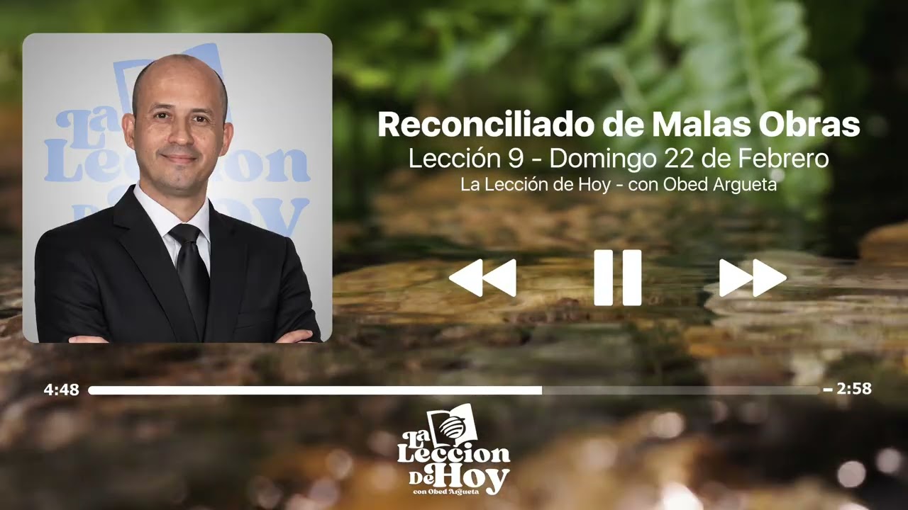 Reconciliado de malas obras | Domingo 22 febrero 2026