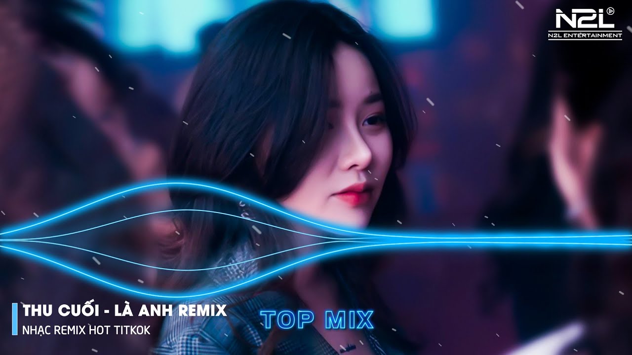 Thu Cuối Remix - Là Anh Remix - Bông Hoa Chẳng Tồn Tại - Em Hãy Quay Về Để Anh Thôi Nhớ Mong