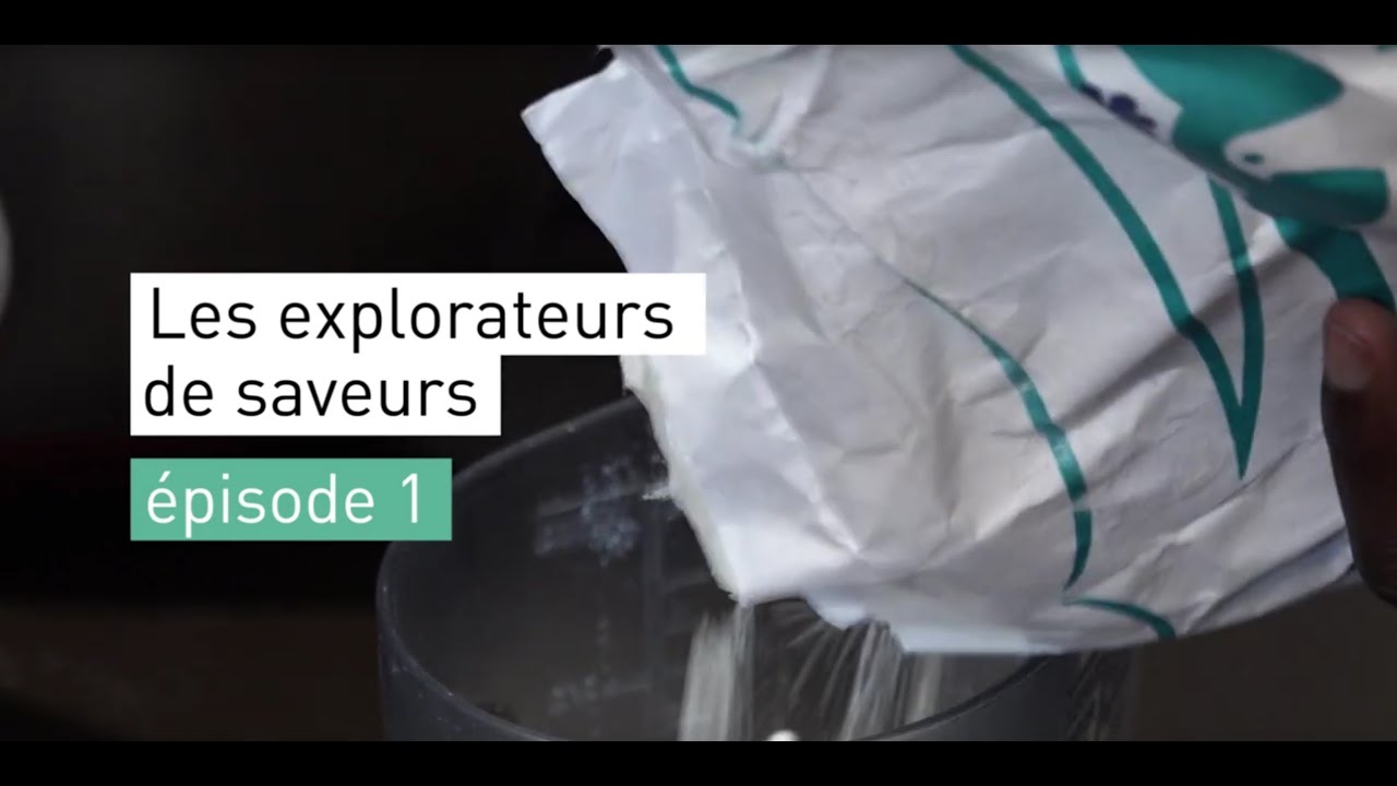 Les explorateurs de saveurs #ep1 - La fabrication du pain