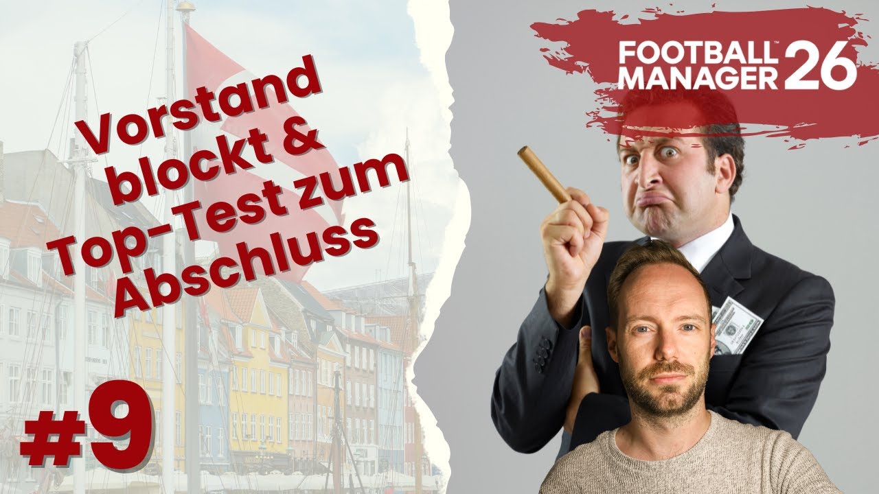 Lets Play Football Manager 26 | Karriere #9 - Vorstand blockiert Transfer & letzter Test!