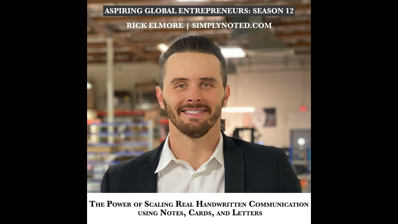 Rick Elmore + SimplyNoted.com: The Power of Scaling Real Handwritten Communication using Notes, C...