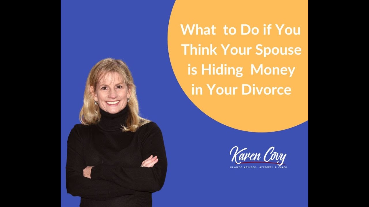 What to Do if You Think Your Spouse is Hiding Money in Your Divorce