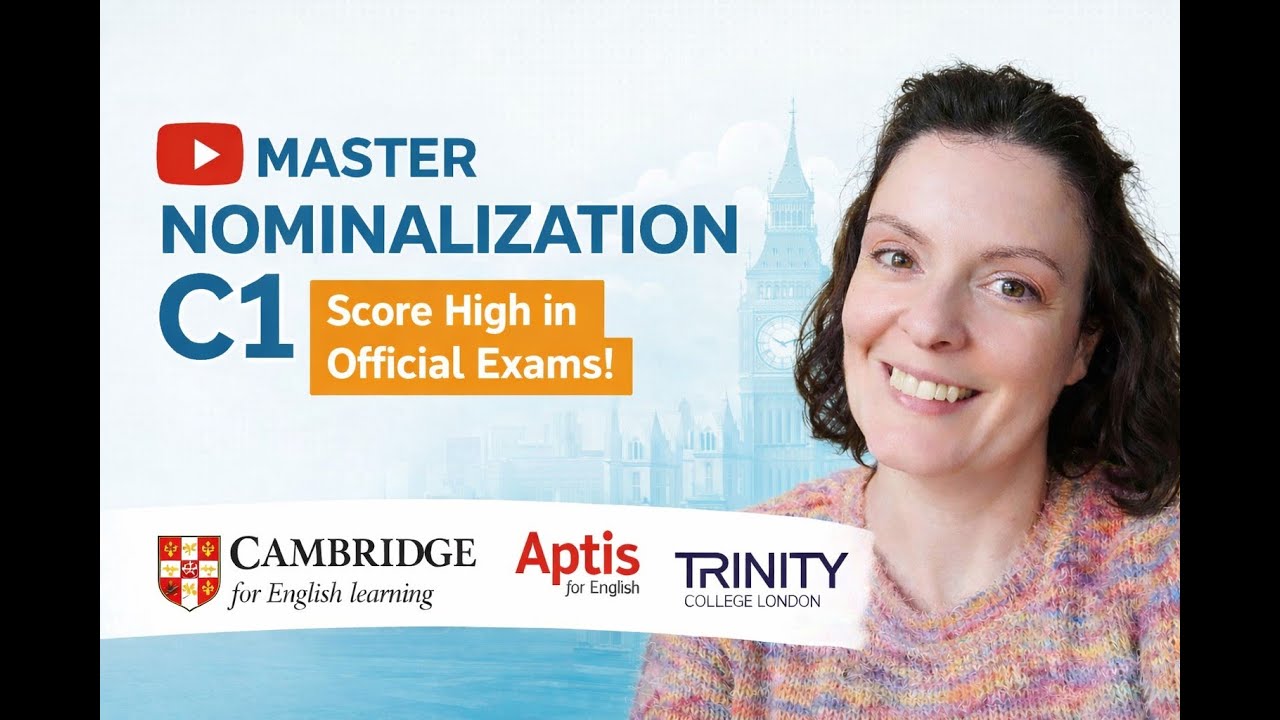 C1 Structure - Nominalisation | Score high in official exams