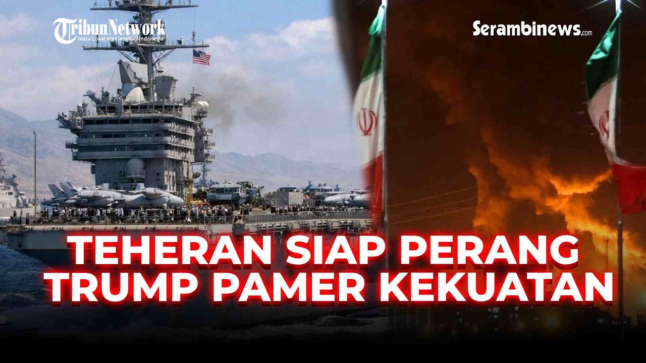 🔴Rangkuman Konflik AS-Iran: Teheran Siap Perang, Militer Trump Pamer Kekuatan