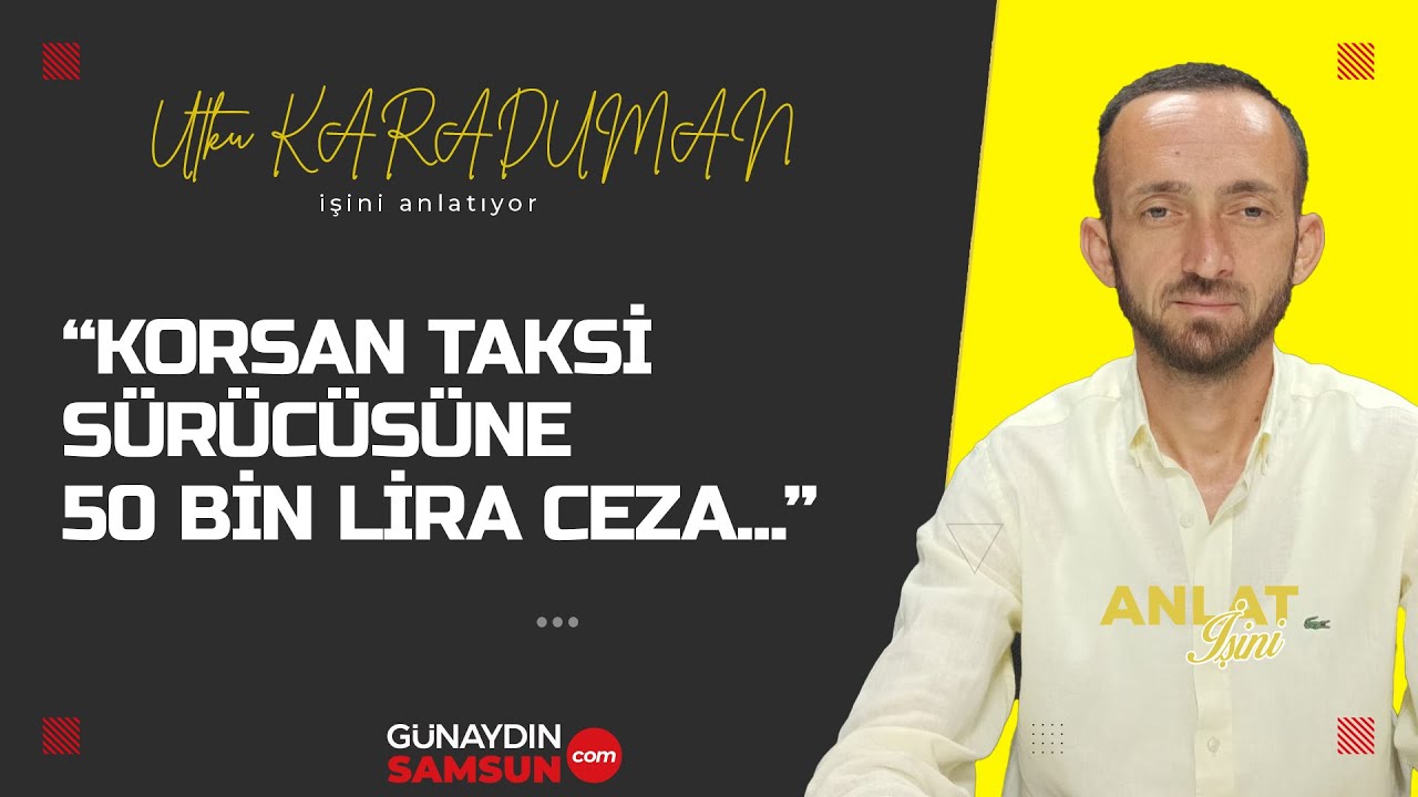 Utku Karaduman I Korsan Taksi Sürücüsüne 50 Bin Lira Ceza Kesiliyor I Anlat İşini 16.Bölüm