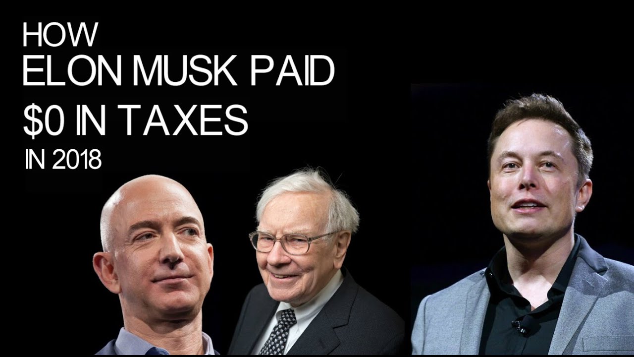 Why Rich people pay NO TAXES ? How Elon Musk paid $0 in Taxes in 2018 ?
