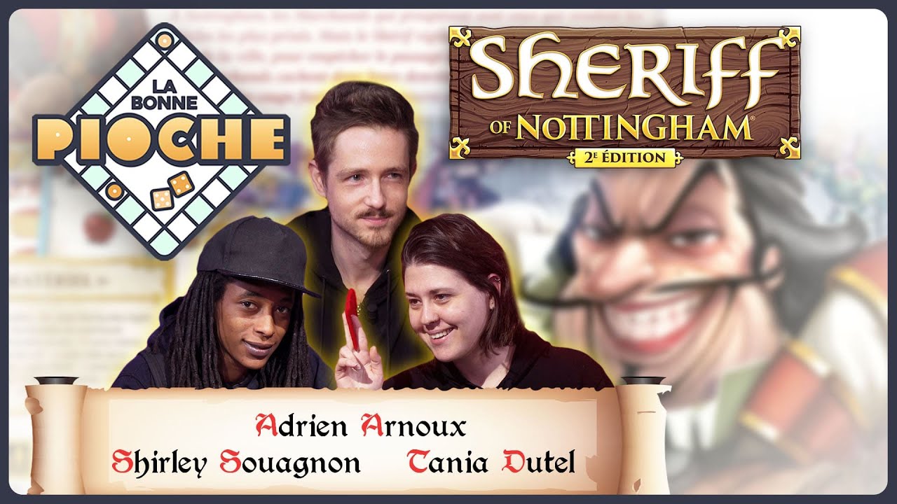 La Bonne Pioche - Sheriff of Nottingham - Shirley Souagnon, Adrien Arnoux & Tania Dutel