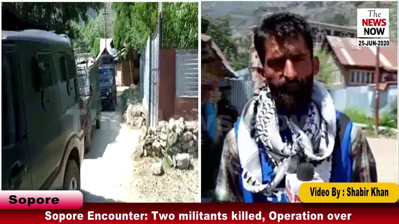 Sopore Encounter Two militants killed, Operation over
