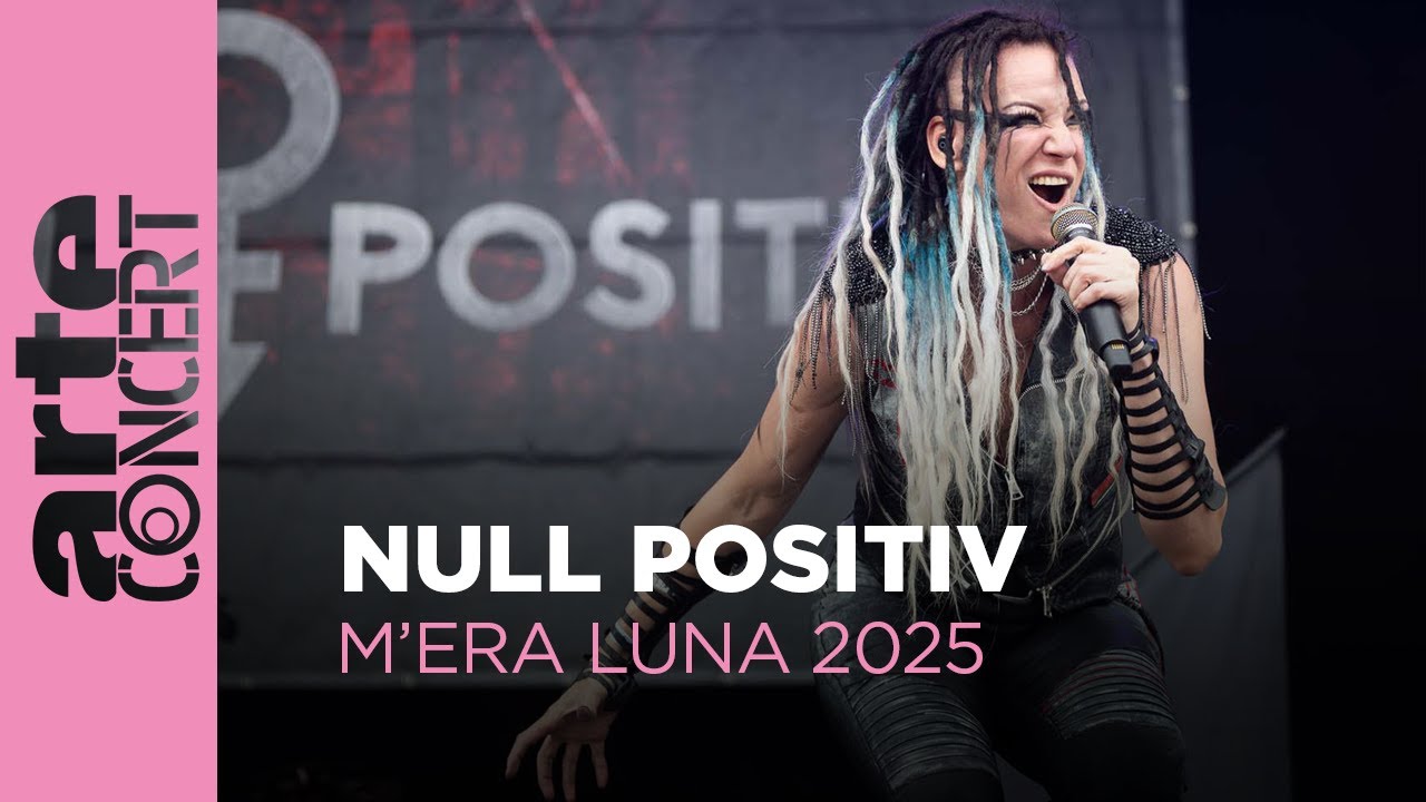 Null Positiv - M'era Luna 2025 – ARTE Concert