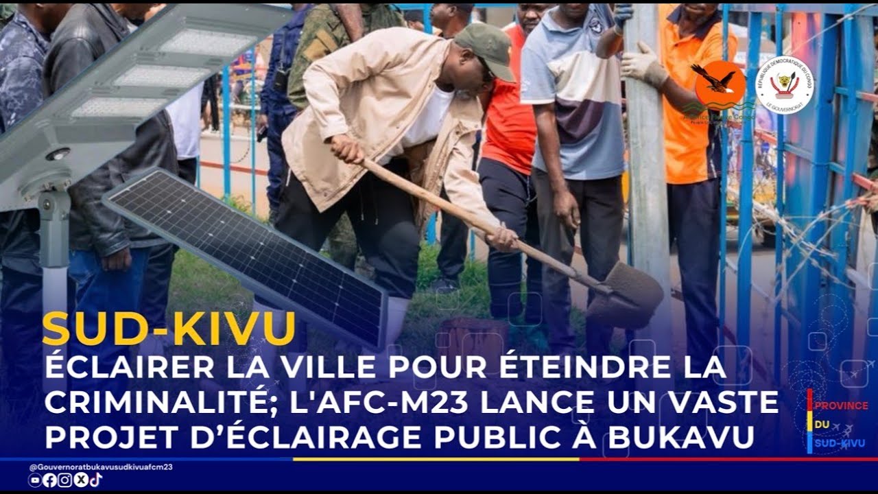 Éclairer la ville pour éteindre la criminalité;l'AFC-M23 lance un projet d’éclairage public à Bukavu