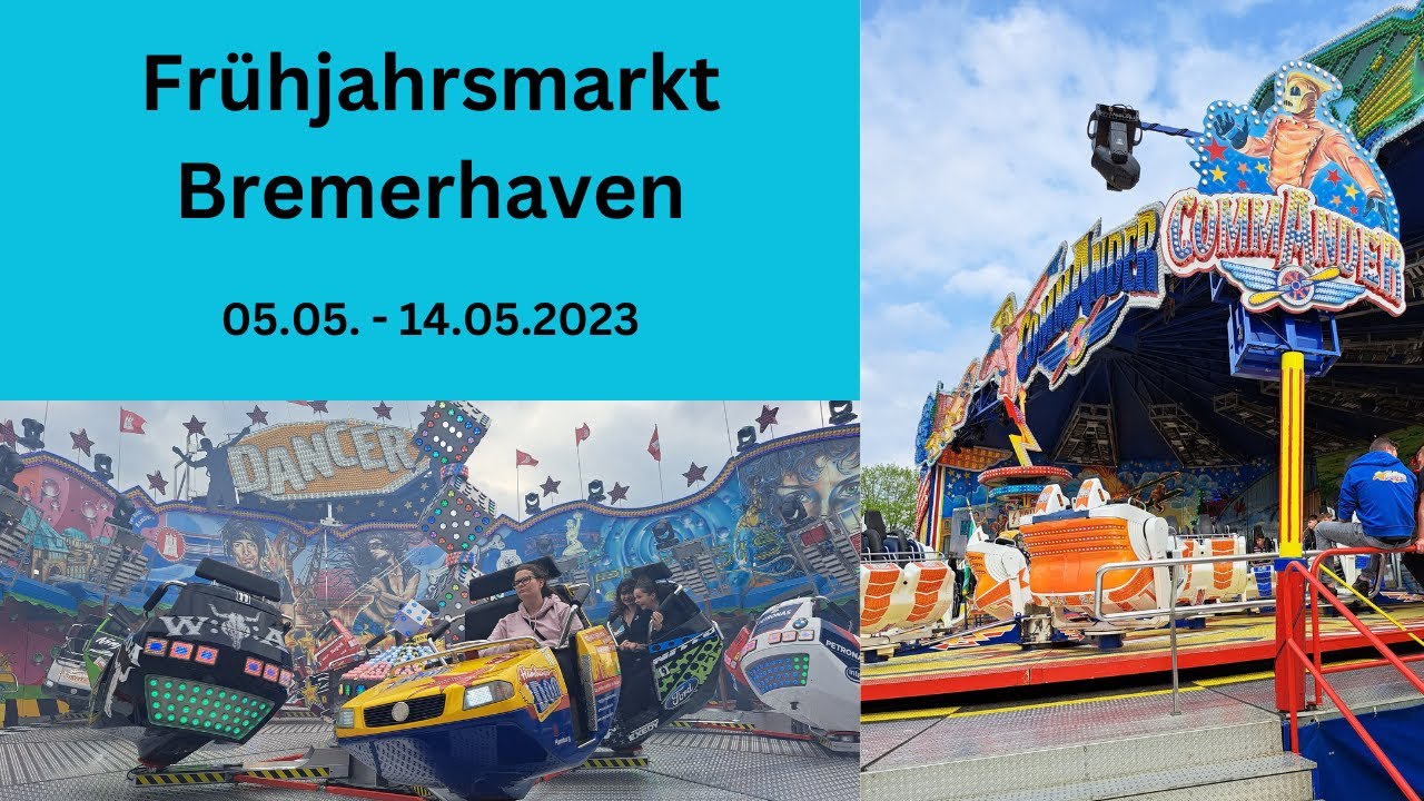 Frühjahrsmarkt Bremerhaven 2023 | 22 Überschläge? Commander: Hold my Beer
