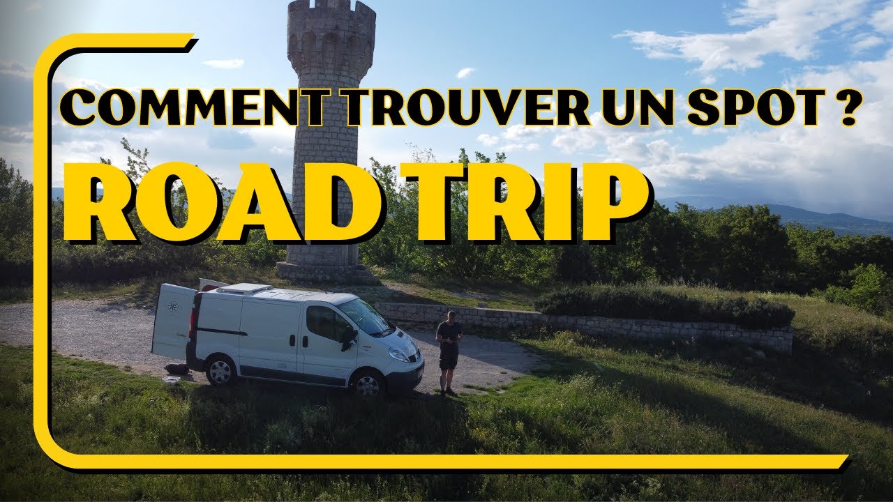 Comment trouver un spot en van am&eacute;nag&eacute;.