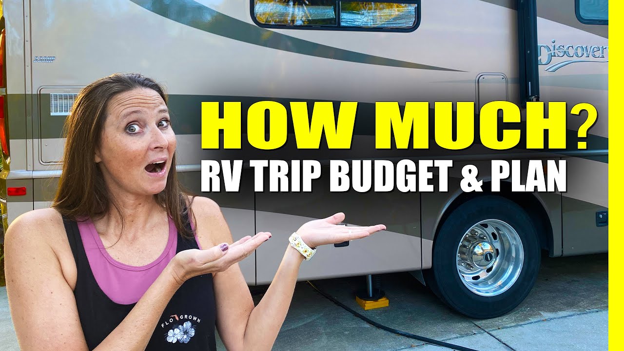 RV Trip Planning & Budgeting For RV Life. Cost of Full Time RV Living!