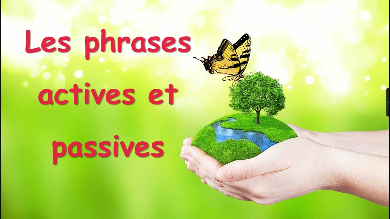 Les phrases actives et les phrases passives