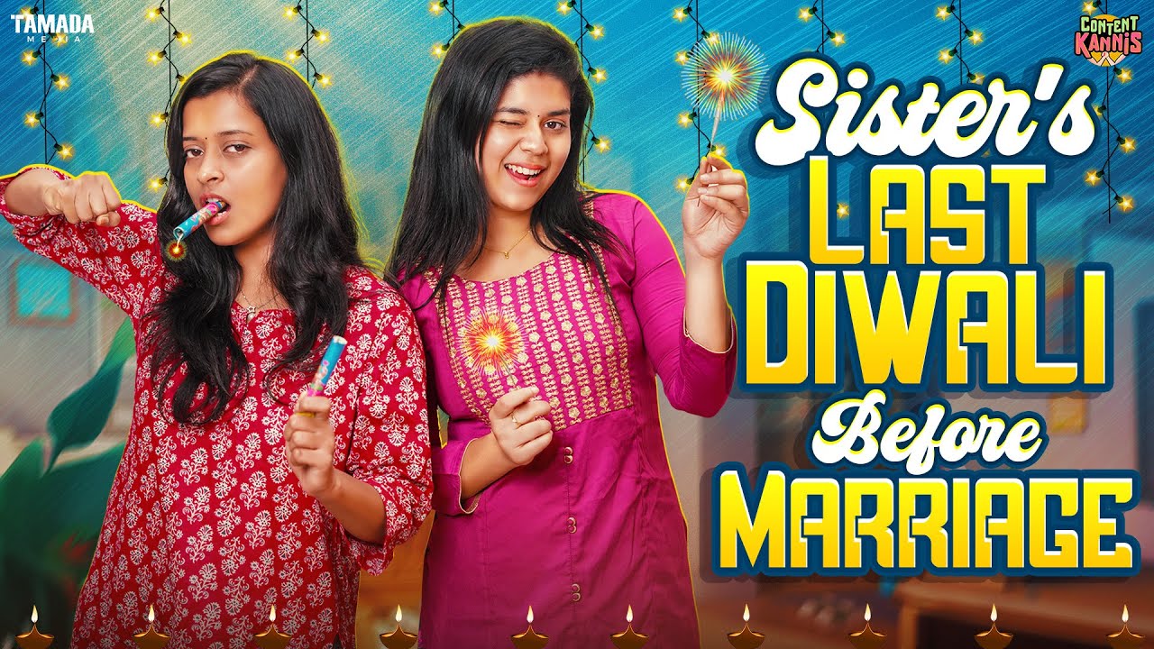 Sister's Last Diwali Before Marriage 👩&zwj;❤️&zwj;👩🎆 | Ft.Thaafiya & Ragavi | @CONTENTKANNIS  | Tamada media