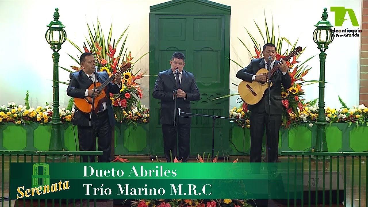 Serenata, Dueto Abriles y Trío Marino M.R.C - Teleantioquia