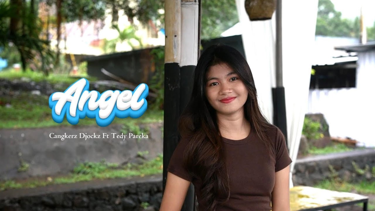 DUCTH KANCINGAN || ANGEL - CANGKERZ DJOCKZ FT TEDY PAREKA  (Official Music Video)
