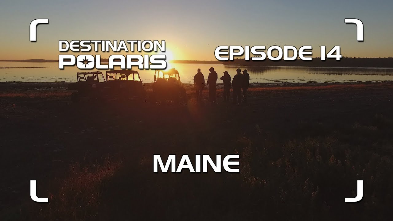 DP 2017  Episode 14: Maine