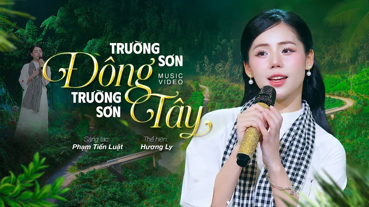 Hương Ly 'Nhạc Cách Mạng' - TRƯỜNG SƠN ĐÔNG, TRƯỜNG SƠN TÂY - Hào Khí Con Đường Huyền Thoại