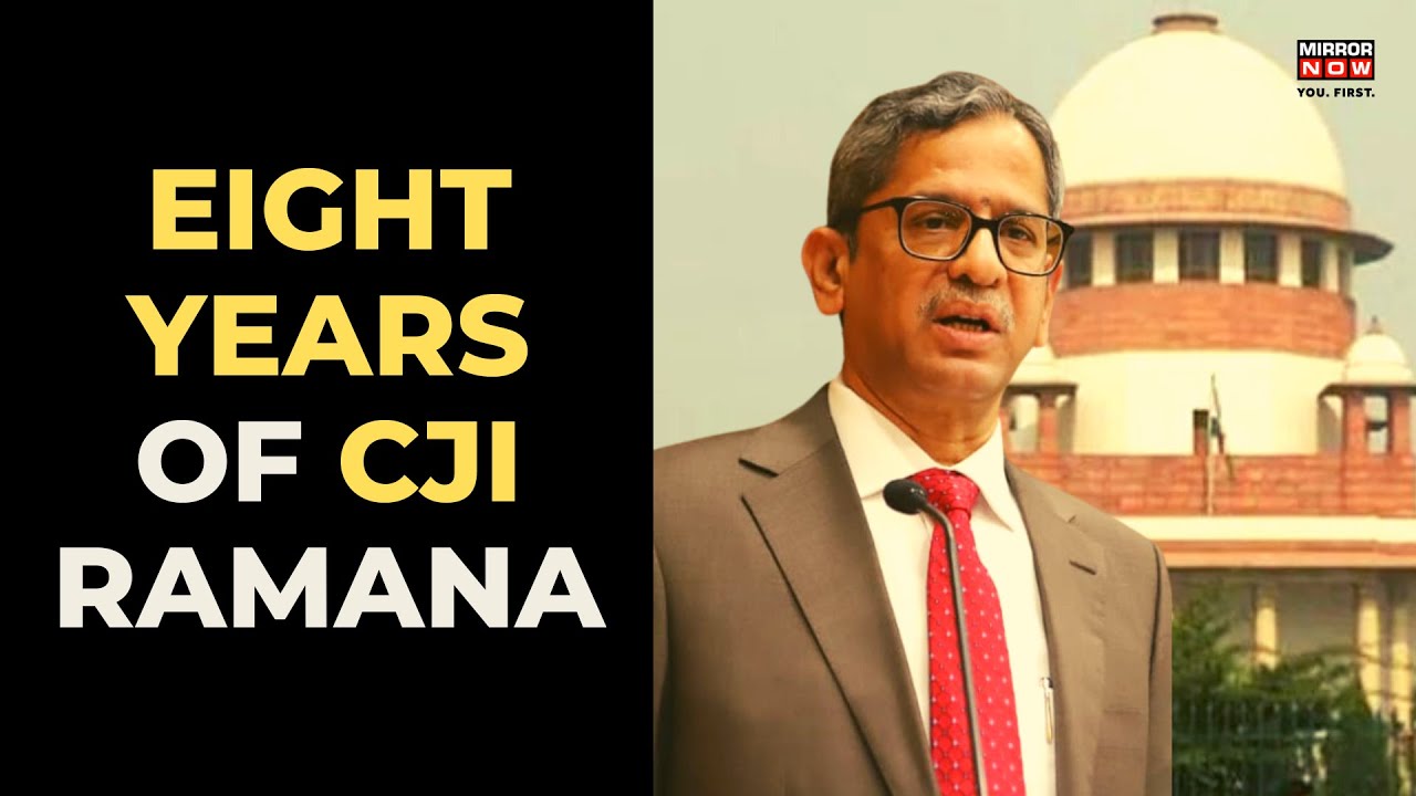 48TH CJI Retires | All You Need to Know about Justice NV Ramana&rsquo;s Notable Judgements