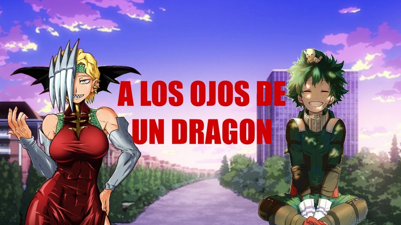 A LOS OJOS DE UN DRAGON IZUKU X RYUKYU PARTE 1