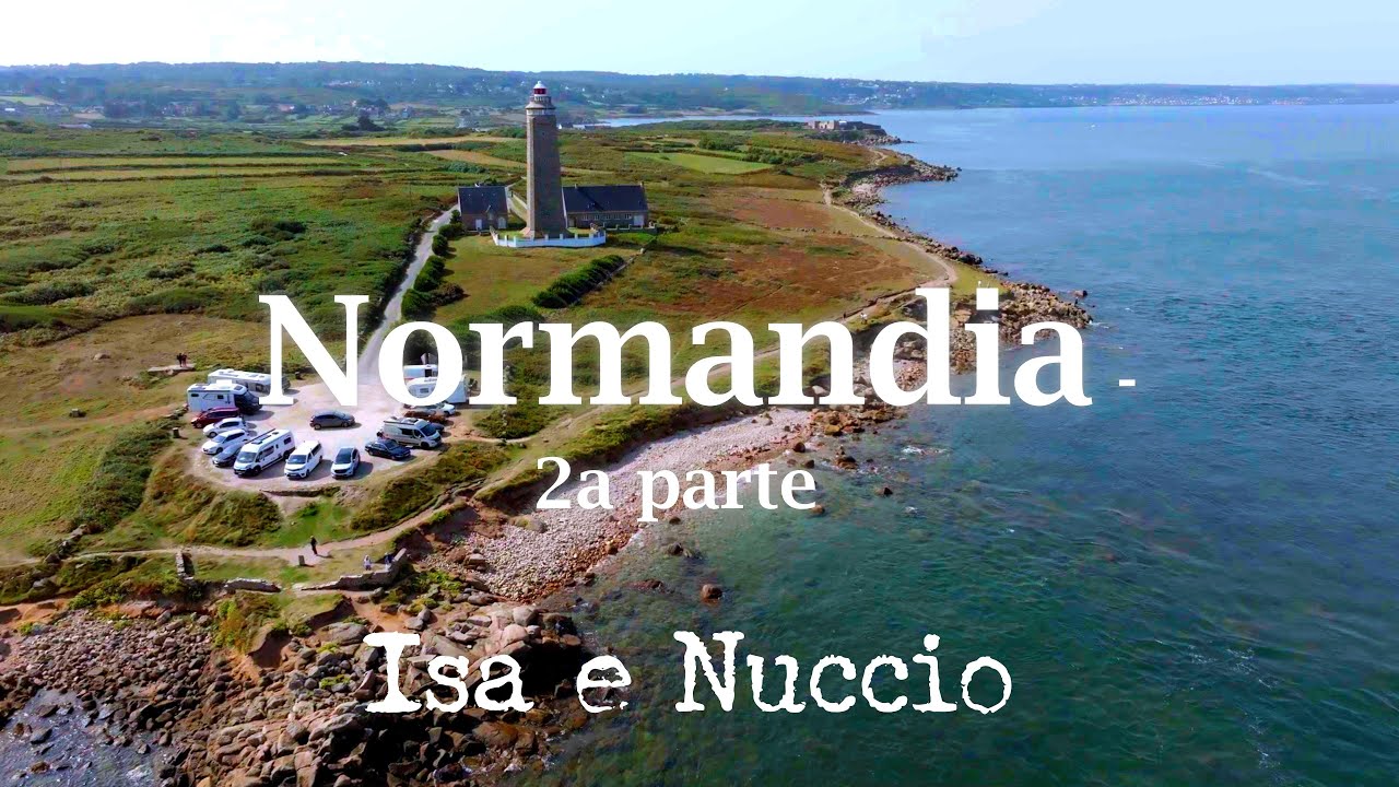 In Normandia (e Bretagna) col camper 2a parte: I Fari