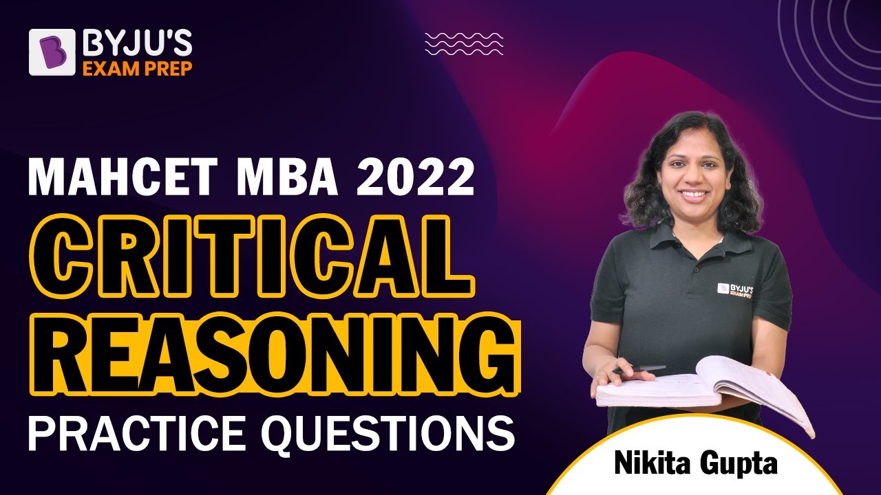 MAHCET MBA 2022 | Critical Reasoning Practice Questions | Ace Your CET Preparation |BYJU'S Exam Prep