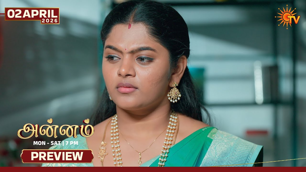 Annam - Preview | 02 Apr 2026 | Tamil Serial | Sun TV