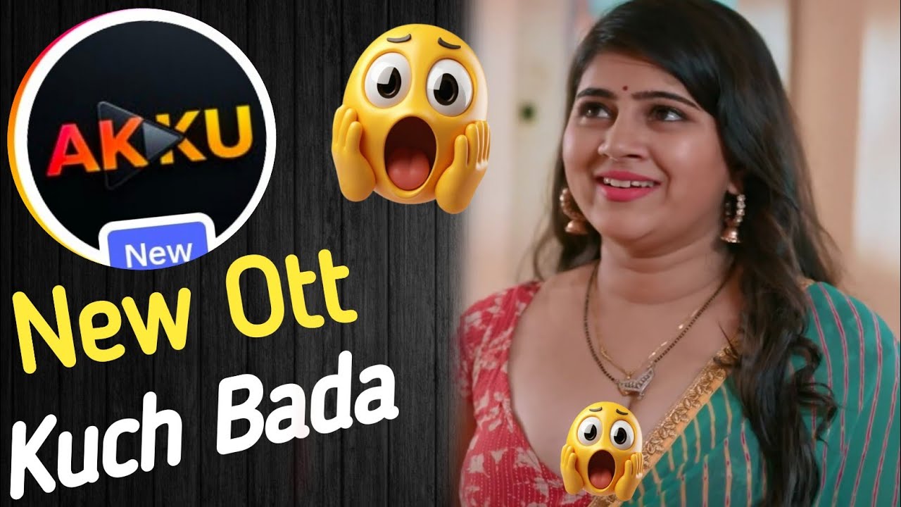 New Ott Akku / Sarika salunkhe Kaha Chali gayi / Ruks Khandagle Is back / 