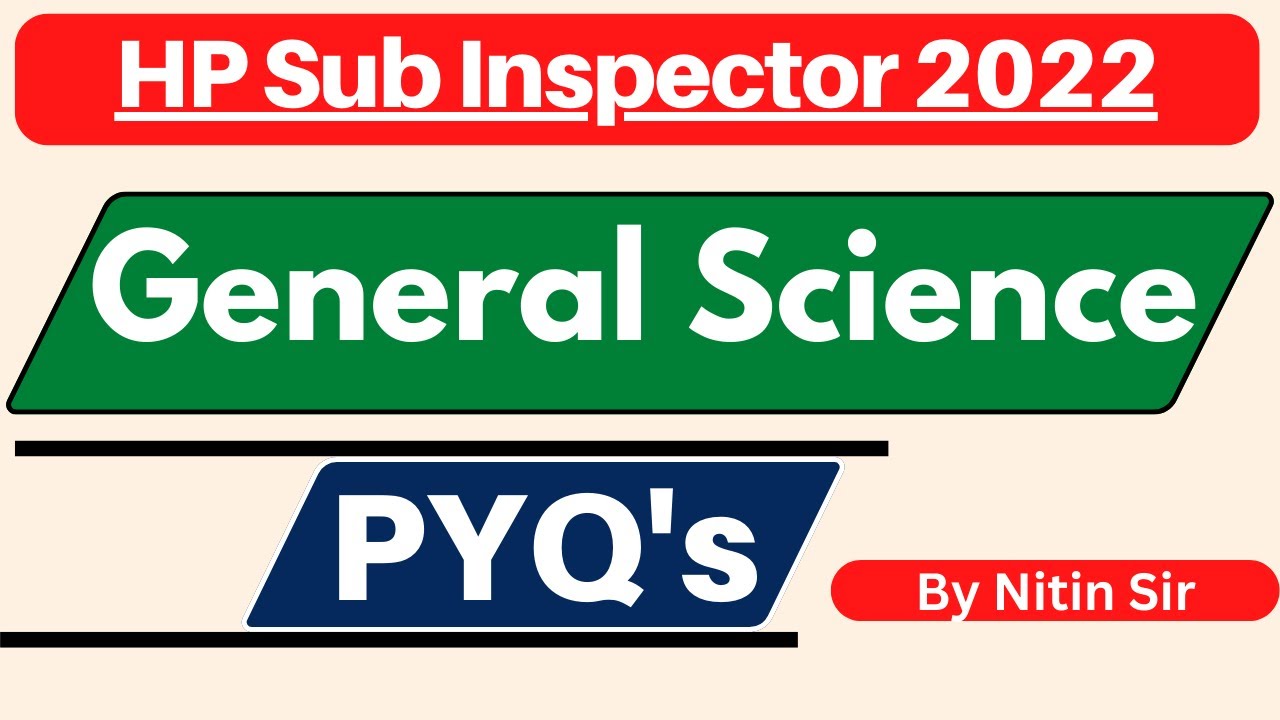 General Science  Part - 1| HP Police Sub Inspector 2022 | |  Previous Year Questions | HP Studies