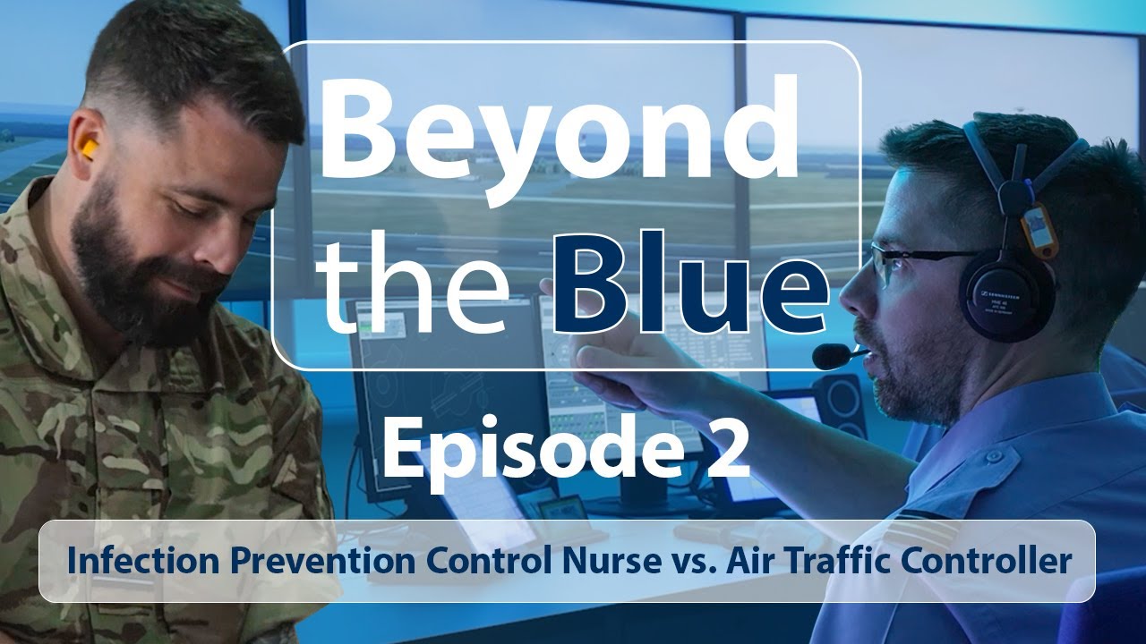 RAF Air Traffic Controller & Infection Prevention Control Nurse swap roles: Beyond the Blue Ep 2