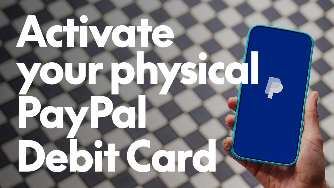 How to activate your physical PayPal Debit Card