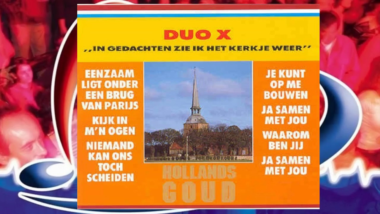 Duo X ♪ Wanneer Kom Jij Daar Weer ♫
