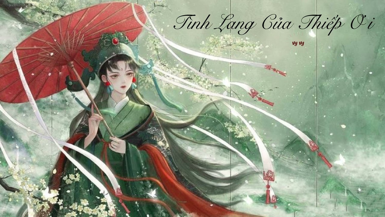 {PHIÊN ÂM THUẦN VIỆT} TÌNH LANG CỦA THIẾP ƠI/我呐个情郎 - Chu Lâm Phong/周林枫