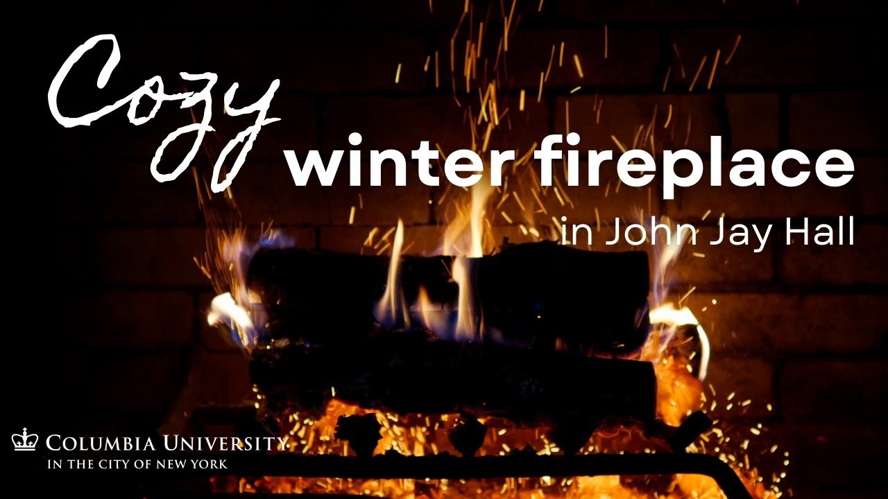 The Best Relaxing Fireplace (2 HOURS) Is in Columbia’s John Jay Hall