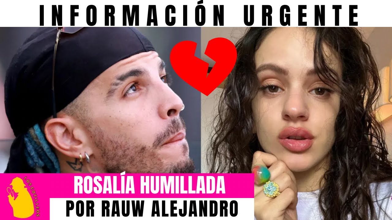 &iexcl;&Uacute;ltima hora! La verdad FILTRADA de Rosal&iacute;a y Rauw Alejandro, ESTO PAS&Oacute;
