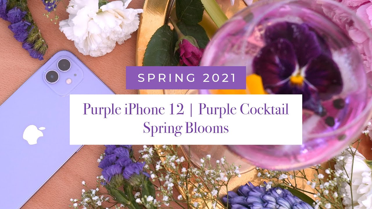 Purple iPhone 12 Unboxing + Spring Flowers + Purple Cocktail