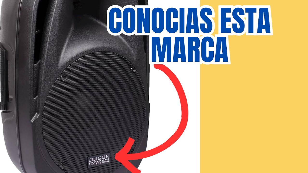 Parlante ACTIVO Edison, Es buena esta marca No tan CONOCIDA?