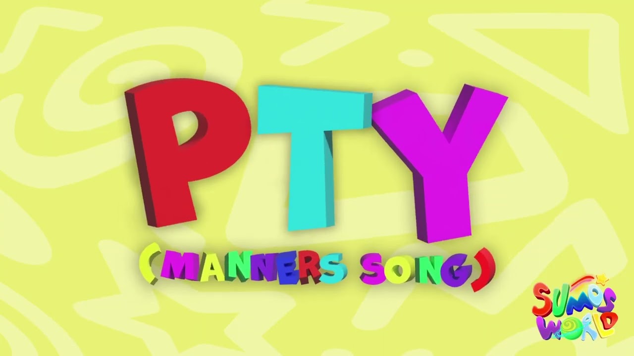 Sumo&rsquo;s World - PTY (Manners Song) | Kids Music