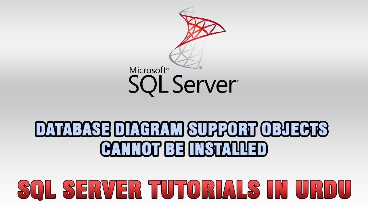 SQL Server Tutorials In Urdu/Hindi - Database diagram support objects cannot be installed