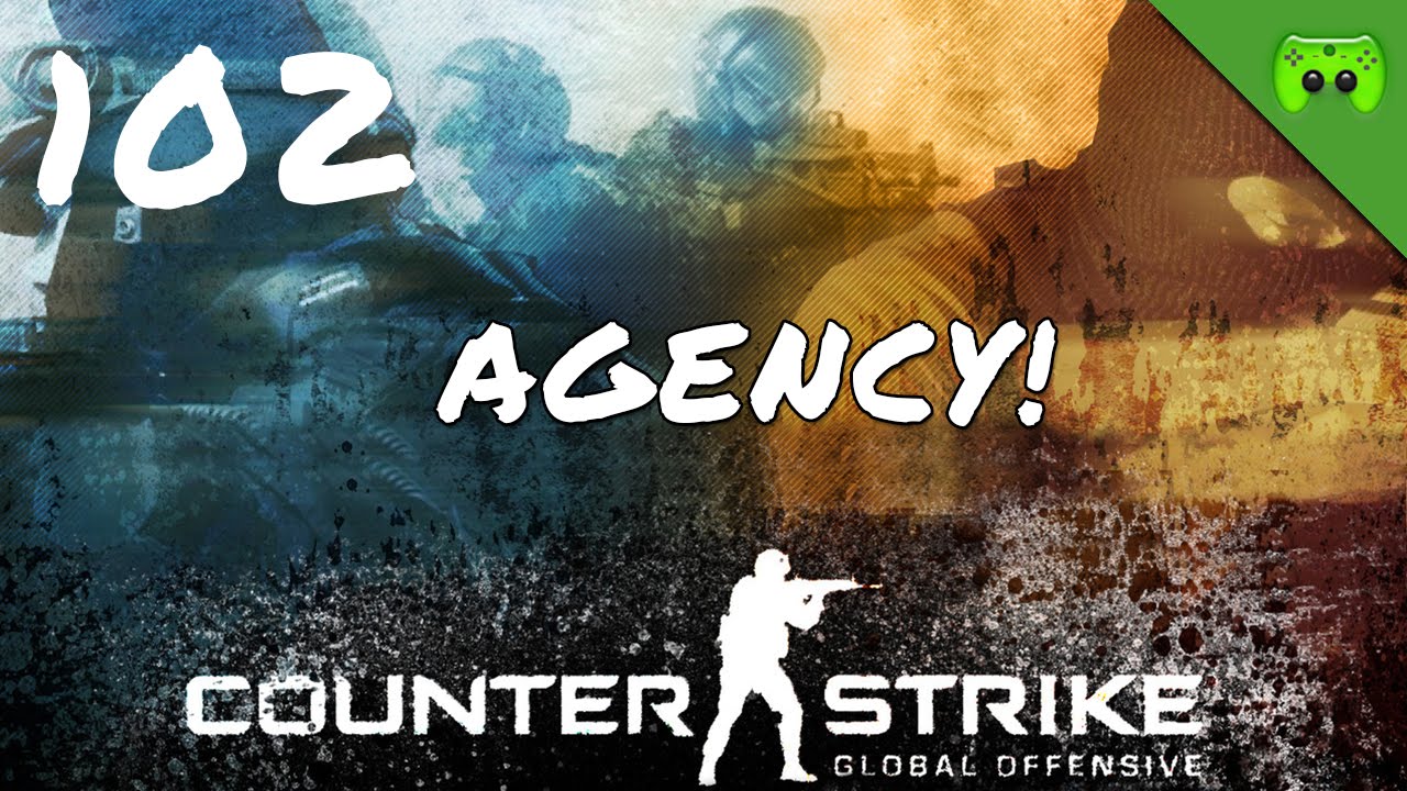 COUNTERSTRIKE # 102 - Agency «»  Let's Play Counterstrike GO | Full HD