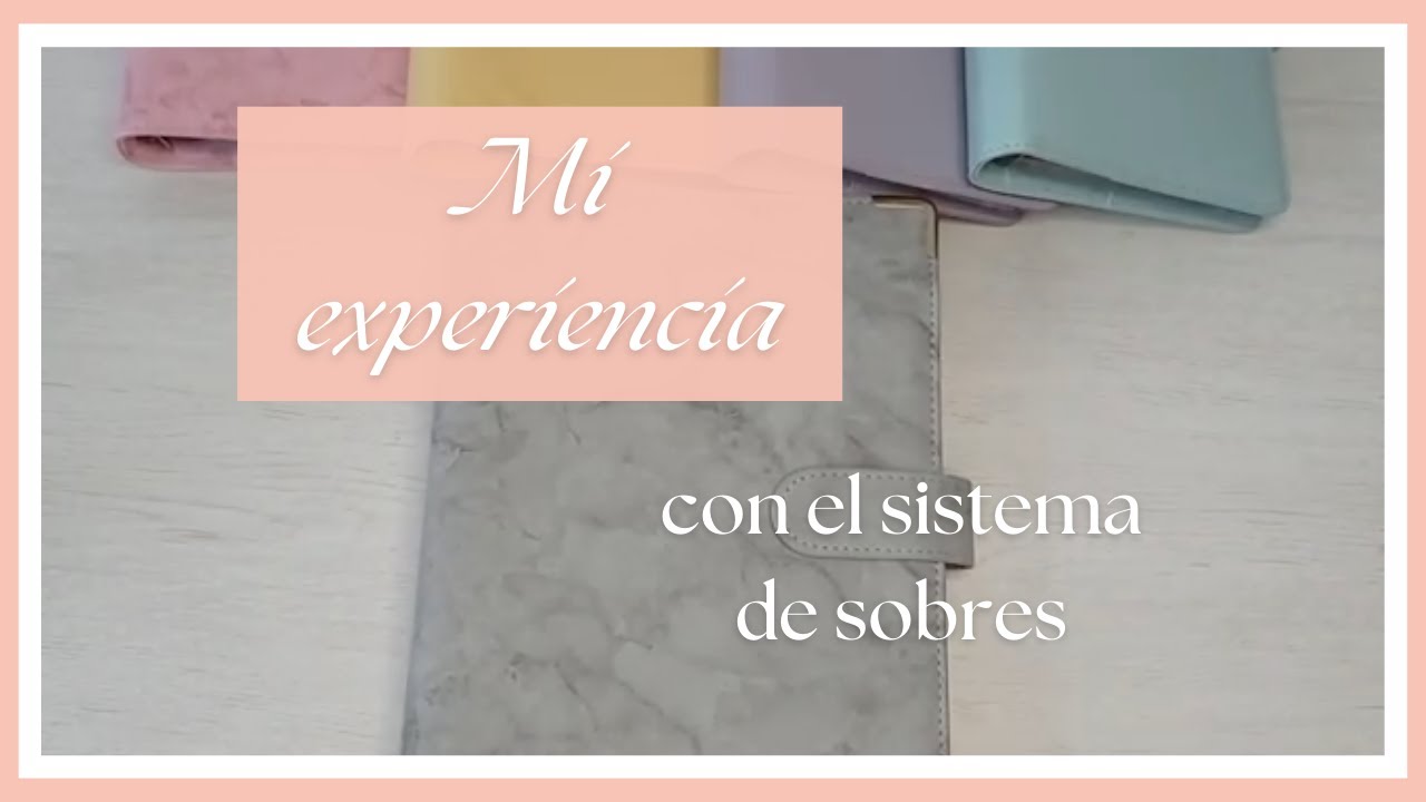 Mi experiencia con el sistema de sobres