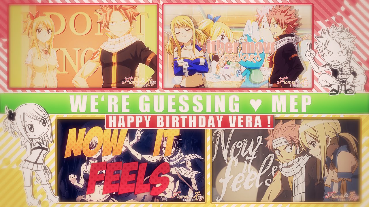 FKS ♥ We're Guessing ᴹᴱᴾ || HBBD Vera ♥ NaLu ᴹᴱᴾ