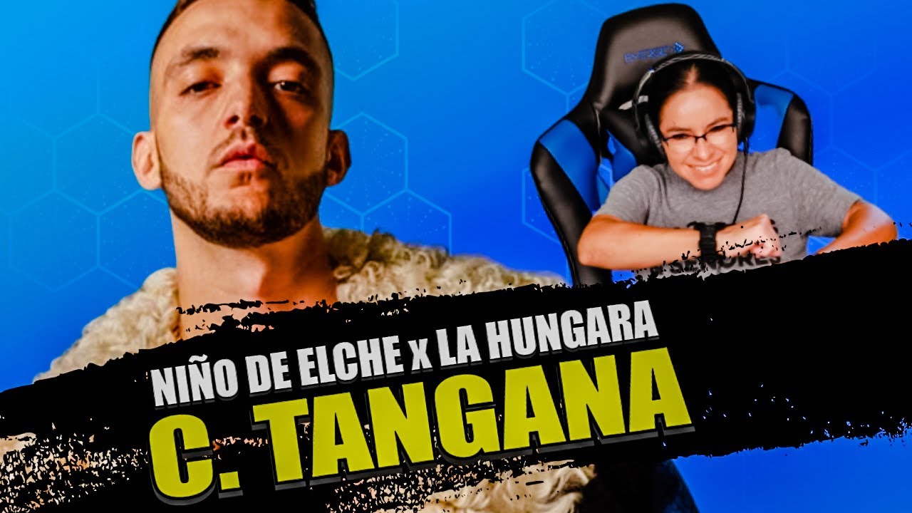 REACCIONO por PRIMERA VEZ a C. TANGANA, NIÑO DE ELCHE, LA HÚNGARA - TÚ ME DEJASTE DE QUERER