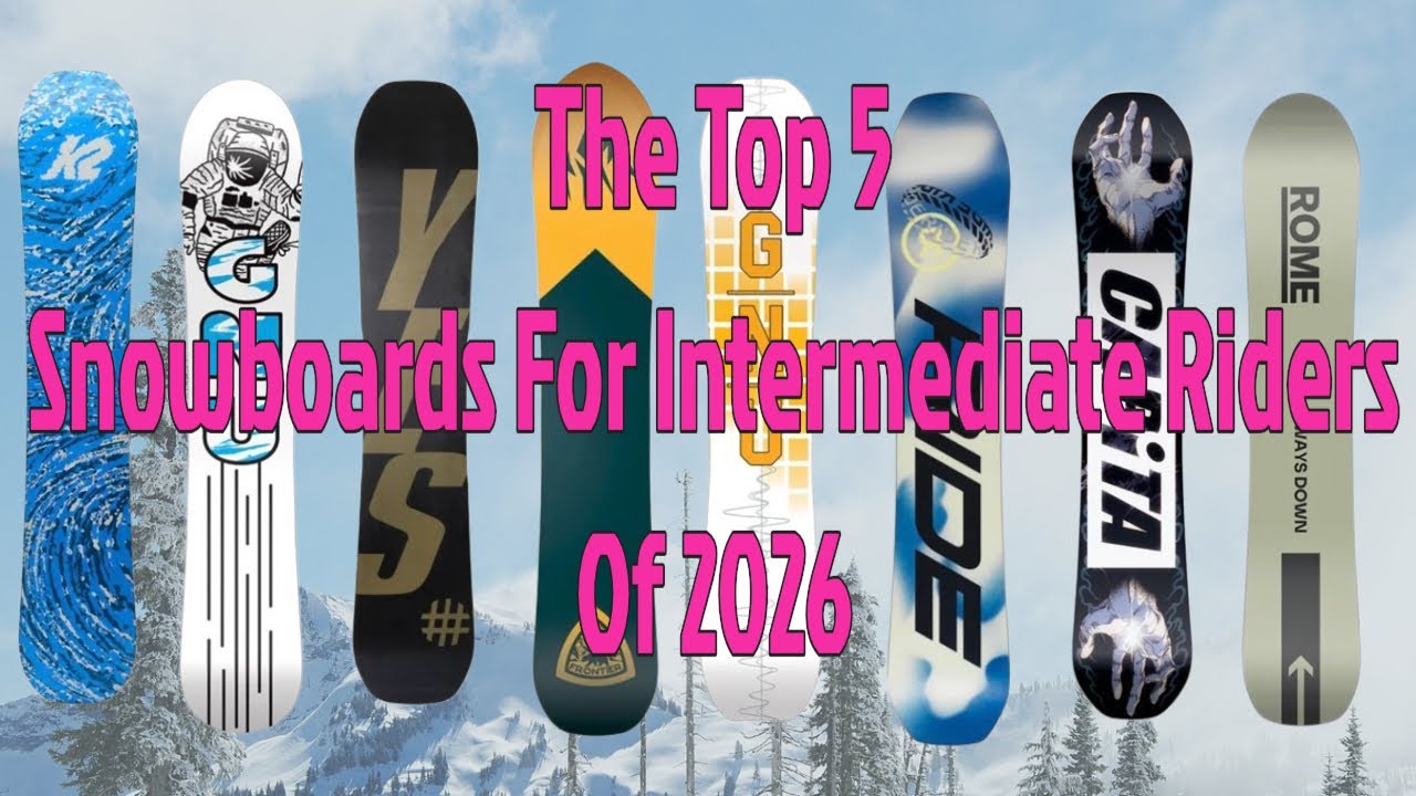 The Top 5 Intermediate Snowboards of 2026