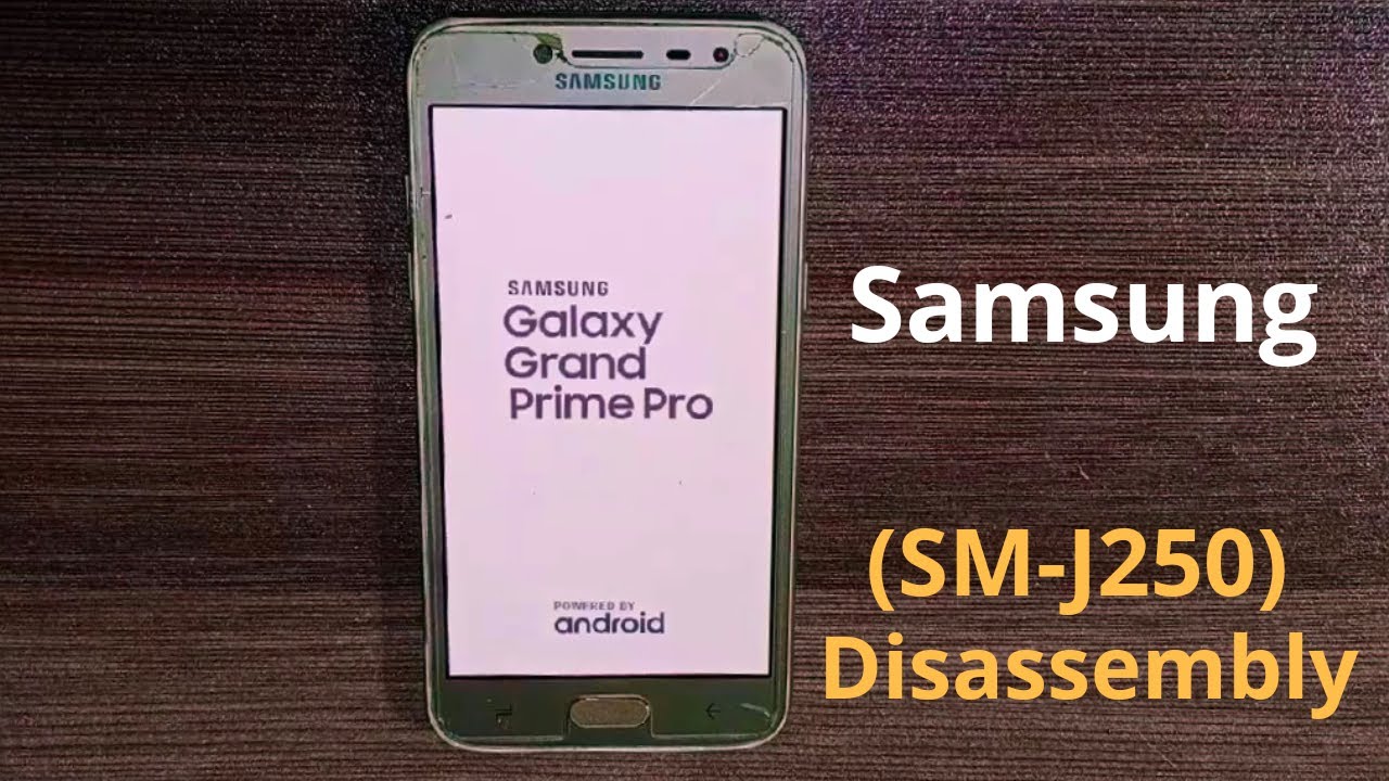 SM-J250 Samsung Galaxy J2pro Full Disassembly | iTech Guide |