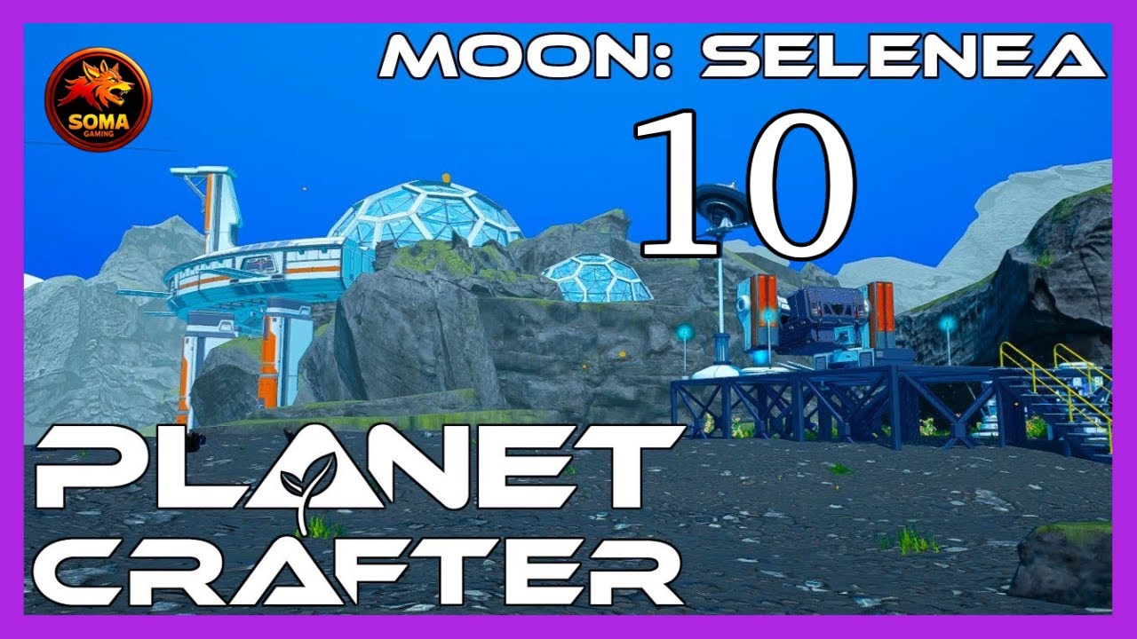 The Planet Crafter - La fin de Selenea et on bascule sur Aqualis #10