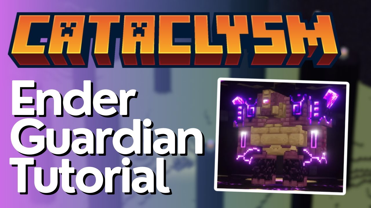 Ender Guardian Full Guide - L_Enders Cataclysm