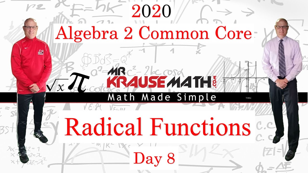2020  Unit 2  Day 8 Radical Functions Alg 2 Common Core - IN CLASS REVIEW